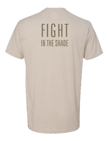 Fight in the Shade T-Shirt